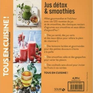 Jus et smoothies détox, Tous en cuisine, solar, editions solar, livre yoga, yoga, méditation, livre, librairie yoga, livre détox, recette détox, recettes detox